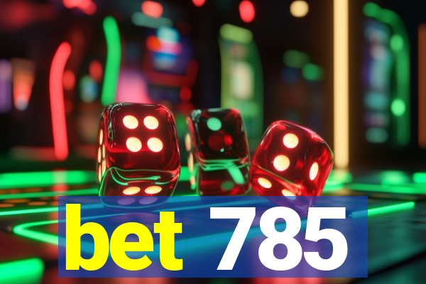 bet 785